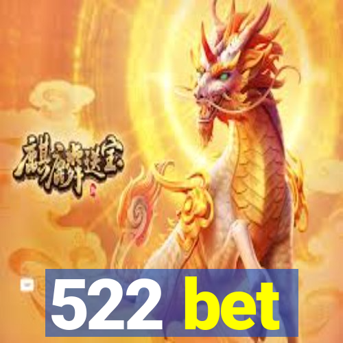 522 bet